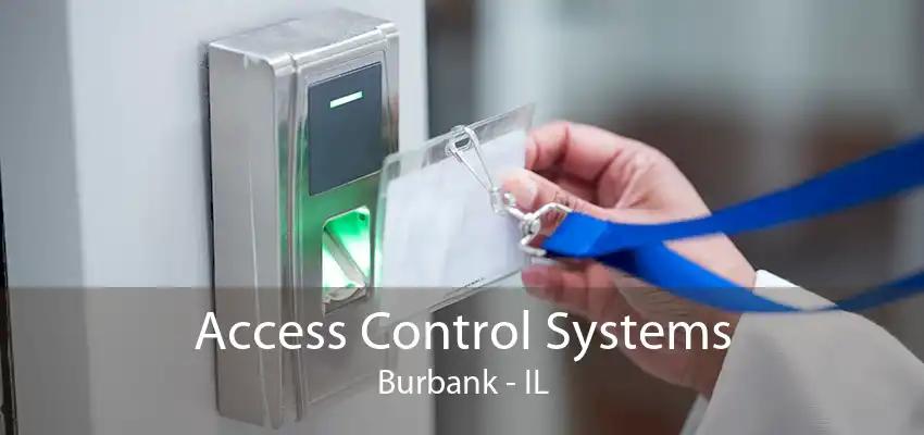 Access Control Systems Burbank - IL