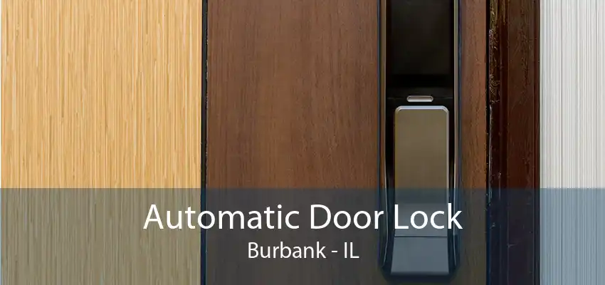 Automatic Door Lock Burbank - IL