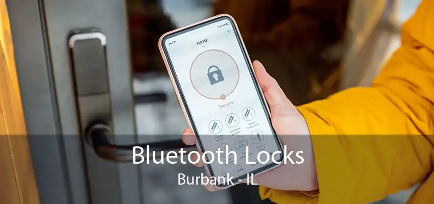 Bluetooth Locks Burbank - IL