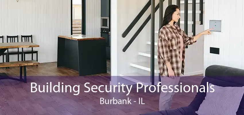 Building Security Professionals Burbank - IL