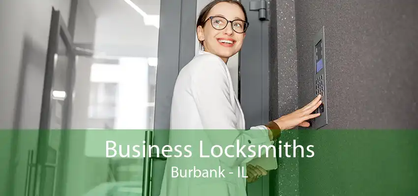 Business Locksmiths Burbank - IL