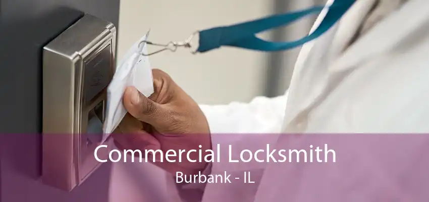 Commercial Locksmith Burbank - IL