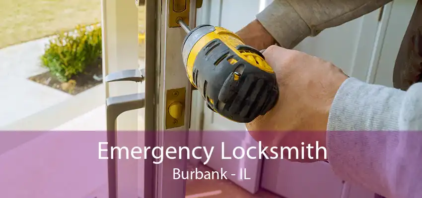 Emergency Locksmith Burbank - IL