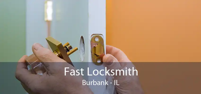 Fast Locksmith Burbank - IL