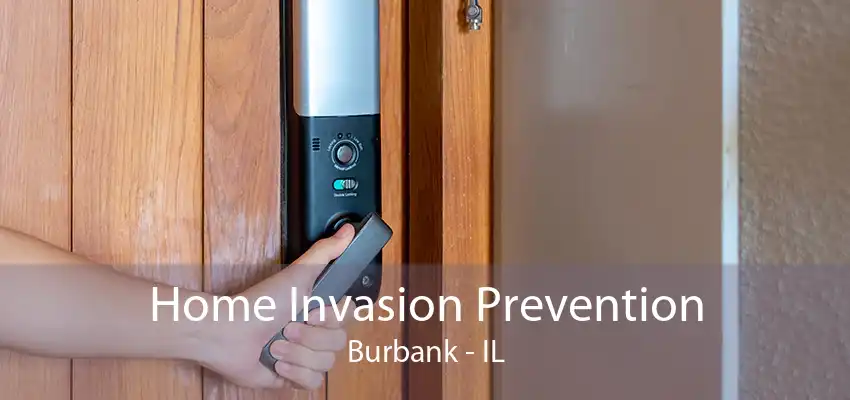 Home Invasion Prevention Burbank - IL