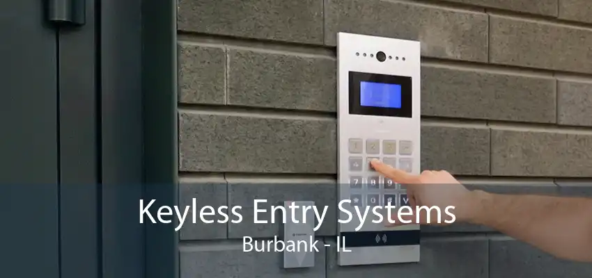 Keyless Entry Systems Burbank - IL