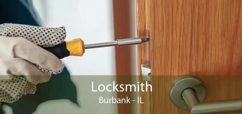 Locksmith Burbank - IL