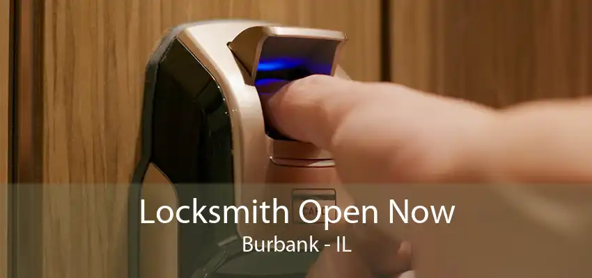 Locksmith Open Now Burbank - IL