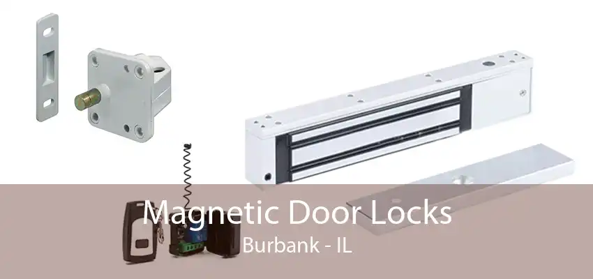 Magnetic Door Locks Burbank - IL