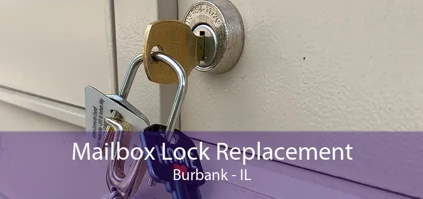 Mailbox Lock Replacement Burbank - IL