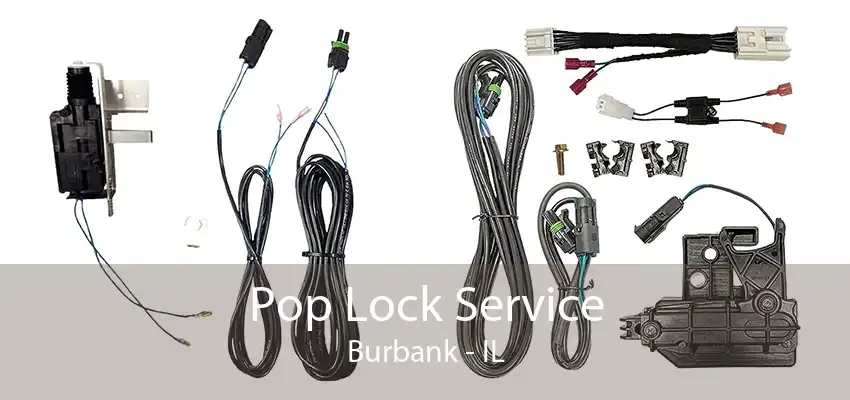 Pop Lock Service Burbank - IL