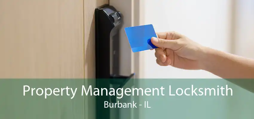 Property Management Locksmith Burbank - IL