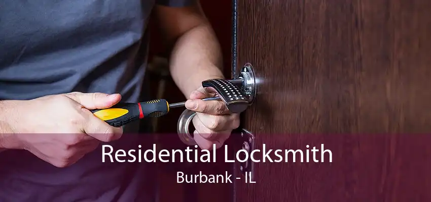 Residential Locksmith Burbank - IL