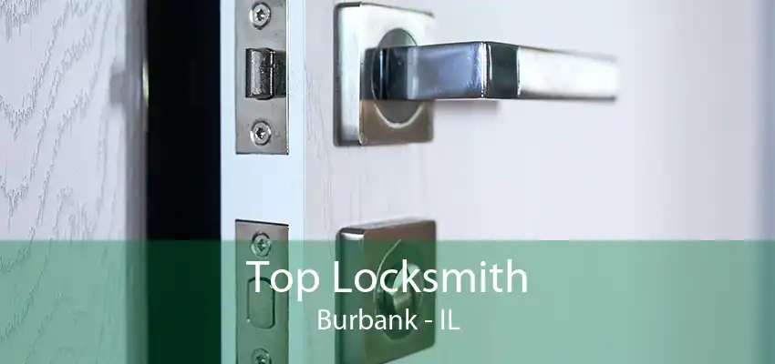 Top Locksmith Burbank - IL